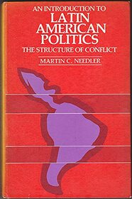 Introduction to Latin American Politics: The Structure of Conflict