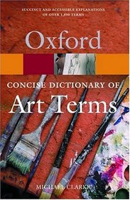 The Concise Oxford Dictionary of Art Terms (Oxford Paperback Reference)