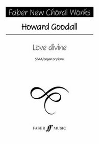 Love Divine: For SSAA Choirs (Choral Octavo) (Faber New Choral Works)