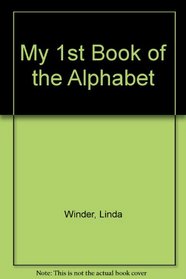 My 1st Book of the Alphabet