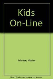 Kids On-Line: 150 Ways for Kids to Surf the Net for Fun and Information