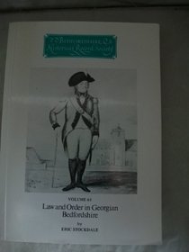 Law and Order in Georgian Bedfordshire (Bedfordshire Historical Record Society)