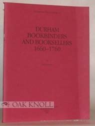 Durham bookbinders and booksellers, 1660-1760 (Occasional publication)