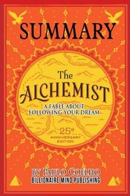 Summary: The Alchemist: A Fable About Following Your Dream by Paulo Coelho