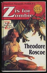 Theodore Roscoe's Z Is for Zombie (Starmont Facsimile Fiction)