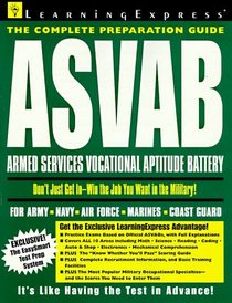 ASVAB: Armed Services Vocational Aptitude Battery: The Complete Preparation Guide (National Edition Test Preparation Guides)