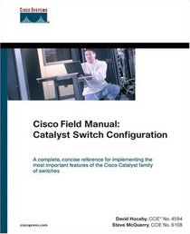 Cisco Field Manual: Catalyst Switch Configuration