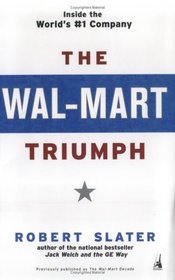 The Wal-Mart Triumph : Inside the World's #1 Company