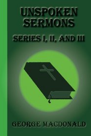 Unspoken Sermons: Series I, II, and III