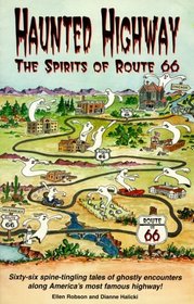 Haunted Highway: The Spirits of Route 66 (Travel and Local Interest)