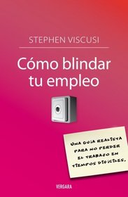 Cómo blindar tu empleo (Vivir Mejor en el Trabajo) (Spanish Edition)