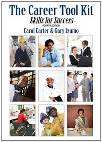 The Career Tool Kit: Skills for Success (4th Edition)