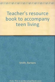 Teacher's resource book to accompany teen living