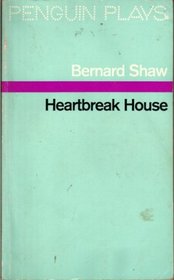 Heartbreak House: A Fantasia in the Russian Manner on English Themes (Penguin Plays & Screenplays)