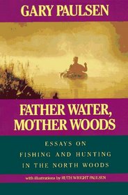 FATHER WATER, MOTHER WOODS