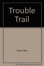 Trouble Trail