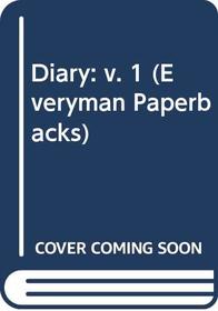Diary: v. 1 (Everyman Paperbacks)