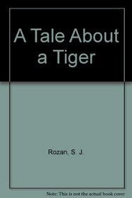 A Tale About A Tiger