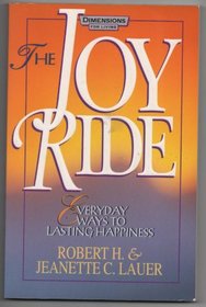 The Joy Ride: Everyday Ways to Lasting Happiness