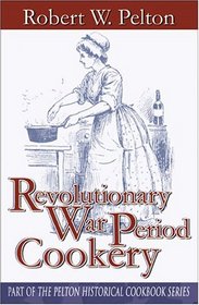 Revolutionary War Period Cookery