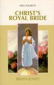 Christ's royal bride (Bible bookshelf)