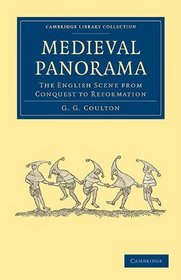 Medieval Panorama 2 Part Set: The English Scene from Conquest to Reformation (Cambridge Library Collection - History)