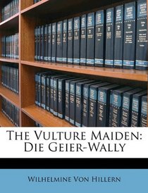 The Vulture Maiden: Die Geier-Wally