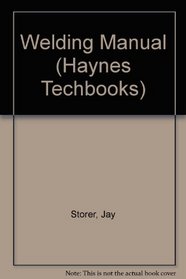 Welding Manual (Haynes Techbooks)