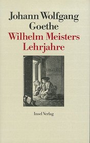 Wilhelm Meisters Lehrjahre. Mit sieben Musikbeispielen und Anmerkungen.
