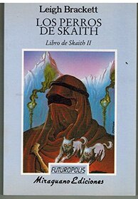 Los perros de Skaith: (Libro de Skaith II) (Futuropolis) (Spanish Edition)