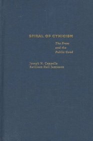 Spiral of Cynicism: The Press and the Public Good