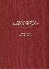 The Changing Family Life Cycle: A Framework for Family Therapy (2nd Edition)