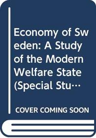 The Economy of Sweden; a Study of the Modern Welfare State