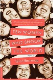 Ten Women Who Shook the World : Stories