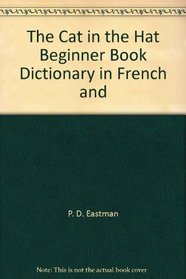 The Cat in the Hat Beginner Book Dictionary in French and English
