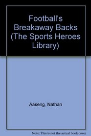 Football's Breakaway Backs (The Sports Heroes Library)