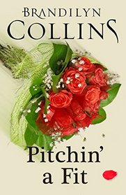 Pitchin' A Fit (Dearing Family Series) (Volume 2)