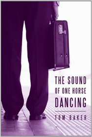 The Sound Of One Horse Dancing