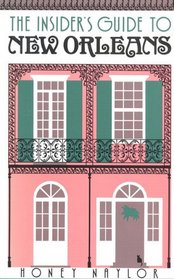 Insider's Guide to New Orleans (The Insider's Guides)