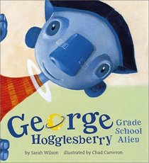 George Hogglesberry: Grade School Alien (Golden Kite Awards (Awards))