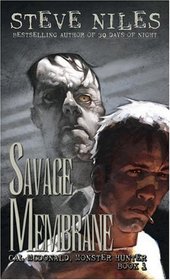 Savage Membrane: Cal McDonald, Monster Hunter, Volume 1 (Cal Mcdonald Book 1)