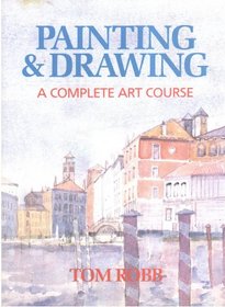Painting & Drawing A Complete Art Course