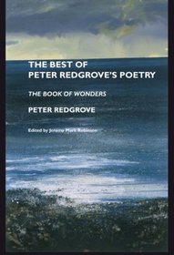 The Best of Peter Redgrove's Poetry: The Book of Wonders