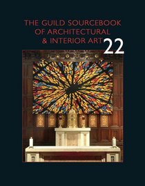 The Guild Sourcebook of Architectural & Interior Art 22