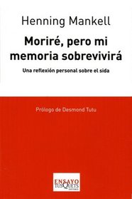 Morire, pero mi memoria sobrevivira (Ensayo/ Essay) (Spanish Edition)