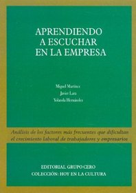 Aprendiendo a Escuchar En La Empresa (Spanish Edition)