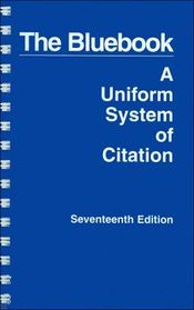 The Bluebook: A Uniform System of Citation