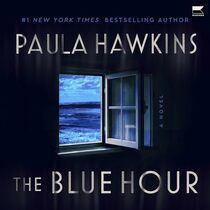 The Blue Hour: A Novel