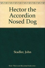 Hector the Accordian Nosed Dog