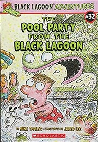 The Pool Party from the Black Lagoon (Black Lagoon Adventures, Bk 32)